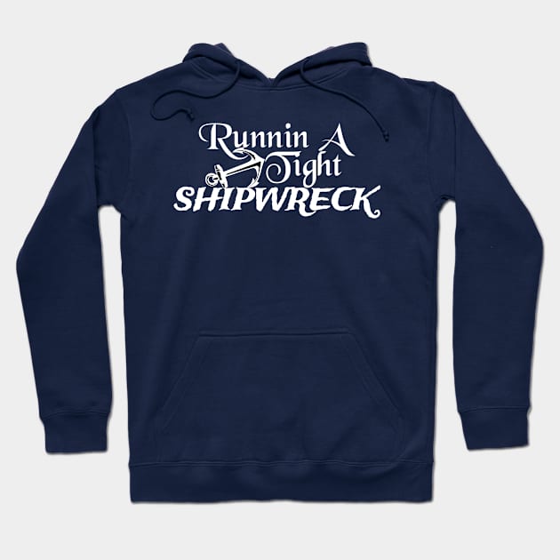 Shipwreck Hoodie by Salty Nerd Podcast